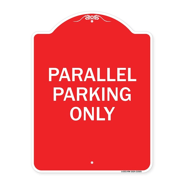 Signmission Designer Series Sign-Parallel Parking Only, Red & White Aluminum Sign, 18" x 24", RW-1824-23505 A-DES-RW-1824-23505 - main